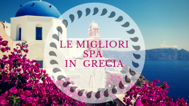 Le migliori spa in Grecia